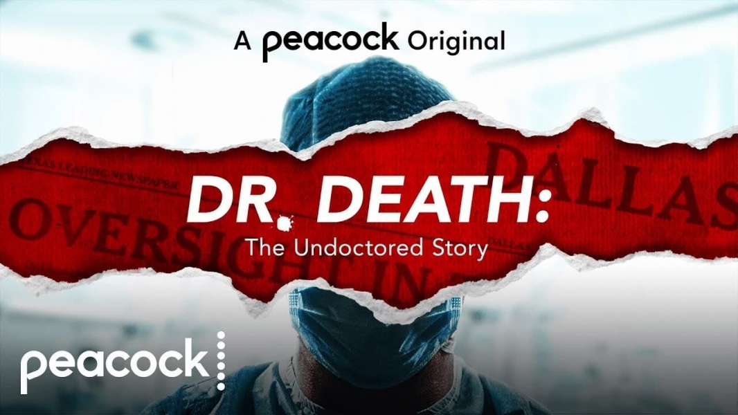 Dr. Death: The Undoctored Story