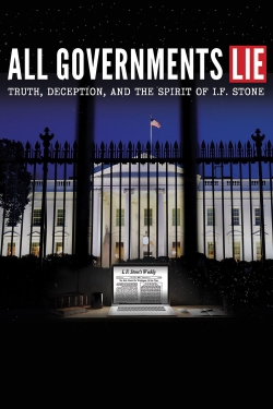 All Governments Lie: Truth, Deception, and the Spirit of I.F. Stone